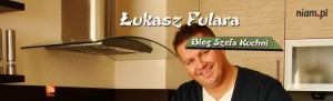 Łukasz Fulara – Blog Szefa Kuchni