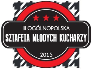 III Ogólnopolska Sztafeta Kulinarna Młodych Kucharzy