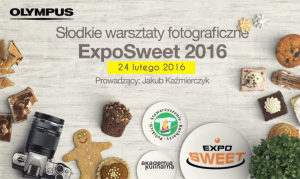 Bezpłatne warsztaty „Słodka fotografia kulinarna / Expo Sweet / 24 lutego