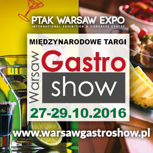 WARSAW GASTRO SHOW / 27 – 29 października 2016 w Nadarzynie koło Warszawy