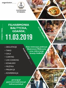 GASTRONOM WYBRZEŻA – PLEBISCYT, TARGI I GALA / 11.03 Gdańsk