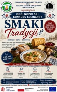 REGULAMIN Ogólnopolski Konkurs Kulinarny: „Smaki Tradycji” przeznaczonego dla uczniów szkół prowadzących kształcenie zawodowe związane z dziedziną gastronomii i kelnerstwa oraz uczestników szkolenia projektów Branżowego Centrum Umiejętności.